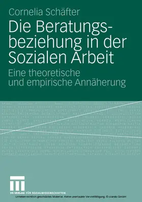 Schäfter |  Die Beratungsbeziehung in der Sozialen Arbeit | eBook | Sack Fachmedien