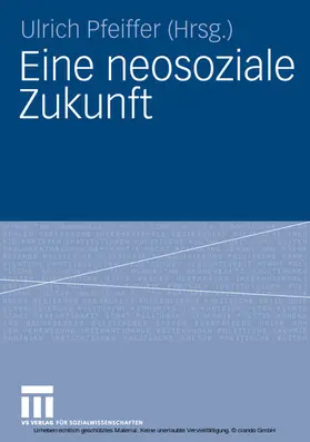 Pfeiffer |  Eine neosoziale Zukunft | eBook | Sack Fachmedien