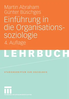 Abraham / Büschges |  Einführung in die Organisationssoziologie | eBook | Sack Fachmedien