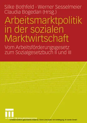 Bothfeld / Sesselmeier / Bogedan |  Arbeitsmarktpolitik in der sozialen Marktwirtschaft | eBook | Sack Fachmedien