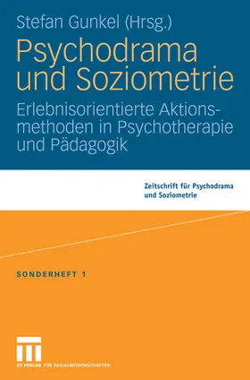 Gunkel |  Psychodrama und Soziometrie | eBook | Sack Fachmedien