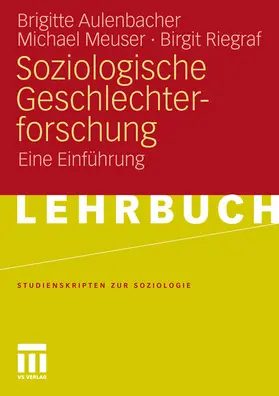 Aulenbacher / Meuser / Riegraf |  Soziologische Geschlechterforschung | eBook | Sack Fachmedien