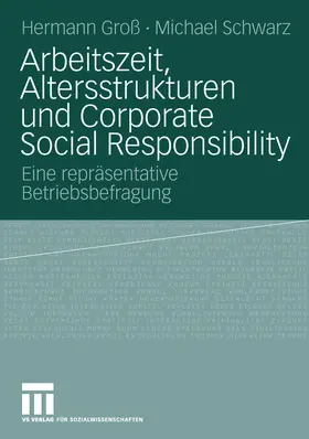 Groß / Schwarz |  Arbeitszeit, Altersstrukturen und Corporate Social Responsibility | eBook | Sack Fachmedien