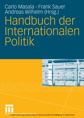 Masala / Sauer / Wilhelm |  Handbuch der Internationalen Politik | eBook | Sack Fachmedien