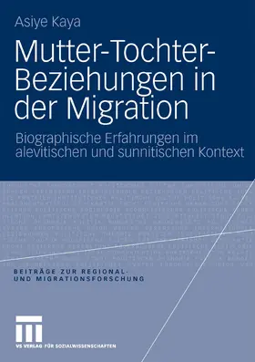 Kaya |  Mutter-Tochter-Beziehungen in der Migration | eBook | Sack Fachmedien