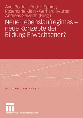 Bolder / Epping / Klein |  Neue Lebenslaufregimes - neue Konzepte der Bildung Erwachsener? | eBook | Sack Fachmedien