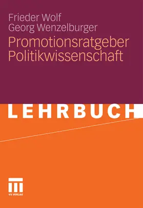 Wolf / Wenzelburger |  Promotionsratgeber Politikwissenschaft | eBook | Sack Fachmedien