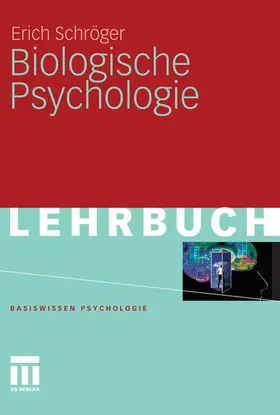 Schröger |  Biologische Psychologie | eBook | Sack Fachmedien