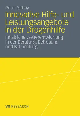 Schay | Innovative Hilfe- und Leistungsangebote in der Drogenhilfe | E-Book | sack.de