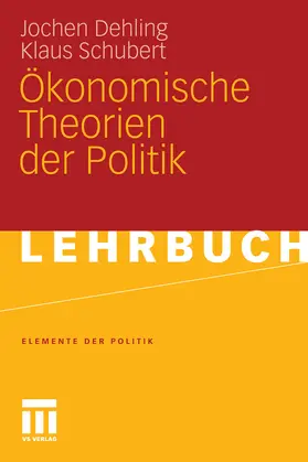 Dehling / Schubert |  Ökonomische Theorien der Politik | eBook | Sack Fachmedien