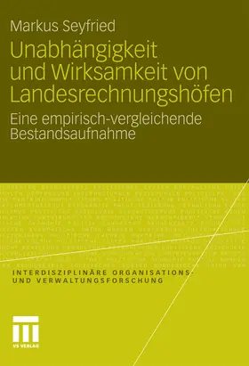 Seyfried |  Unabhängigkeit und Wirksamkeit von Landesrechnungshöfen | eBook | Sack Fachmedien