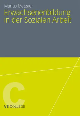 Metzger |  Erwachsenenbildung in der Sozialen Arbeit | eBook | Sack Fachmedien