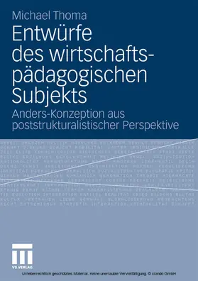 Thoma |  Entwürfe des wirtschaftspädagogischen Subjekts | eBook | Sack Fachmedien