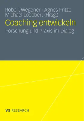 Wegener / Fritze / Loebbert |  Coaching entwickeln | eBook | Sack Fachmedien