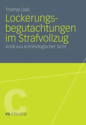 Galli |  Lockerungsbegutachtungen im Strafvollzug | eBook | Sack Fachmedien