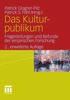 Glogner-Pilz / Föhl |  Das Kulturpublikum | eBook | Sack Fachmedien