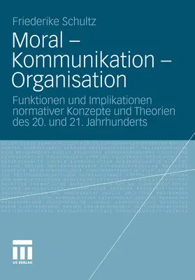 Schultz | Moral – Kommunikation – Organisation | E-Book | www2.sack.de