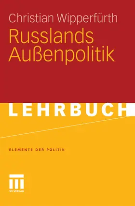 Wipperfürth |  Russlands Außenpolitik | eBook | Sack Fachmedien