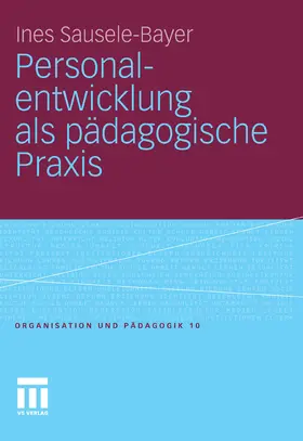 Sausele-Bayer |  Personalentwicklung als pädagogische Praxis | eBook | Sack Fachmedien
