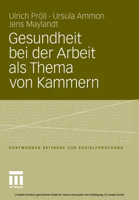 Pröll / Ammon / Maylandt |  Gesundheit bei der Arbeit als Thema von Kammern | eBook | Sack Fachmedien