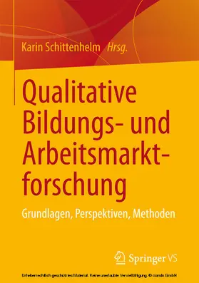 Schittenhelm | Qualitative Bildungs- und Arbeitsmarktforschung | E-Book | www2.sack.de