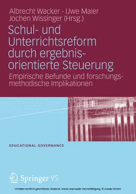 Wacker / Maier / Wissinger |  Schul- und Unterrichtsreform durch ergebnisorientierte Steuerung | eBook | Sack Fachmedien