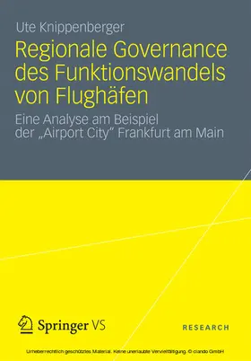 Knippenberger | Regionale Governance des Funktionswandels von Flughäfen | E-Book | sack.de