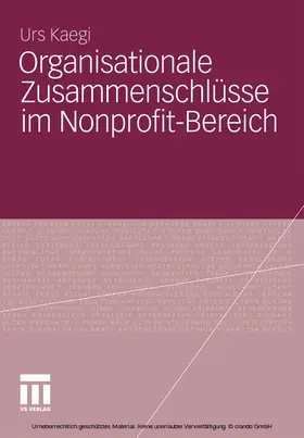 Kaegi | Organisationale Zusammenschlüsse im Nonprofit-Bereich | E-Book | sack.de