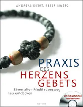 Ebert / Musto |  Praxis des Herzensgebets | Buch |  Sack Fachmedien