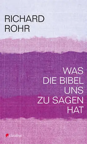 Rohr |  Was die Bibel uns zu sagen hat | Buch |  Sack Fachmedien