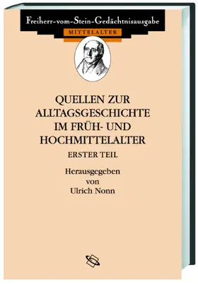 Nonn |  Freiherr-vom-Stein-Gedächtnisausgabe, Reihe A: Ausgewählte Quellen zur Geschichte des Mittelalters | Buch |  Sack Fachmedien