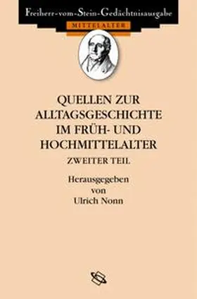 Nonn |  Quellen zur Alltagsgeschichte im Früh- und Hochmittelalter II | Buch |  Sack Fachmedien