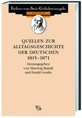 Brandt / Grothe |  Quellen zur Alltagsgeschichte der Deutschen 1815-1870 | Buch |  Sack Fachmedien