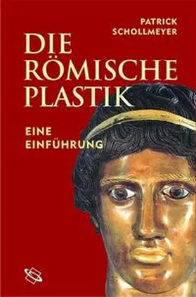 Schollmeyer |  Römische Plastik | Buch |  Sack Fachmedien