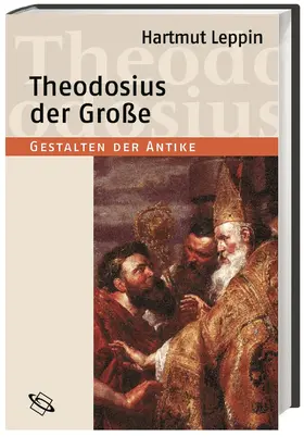 Leppin / Clauss |  Theodosius der Große | Buch |  Sack Fachmedien