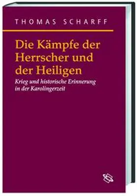 Scharff |  Die Kämpfe der Herrscher und der Heiligen | Buch |  Sack Fachmedien