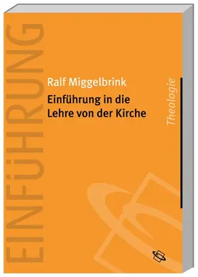Miggelbrink |  Einführung in die Lehre von der Kirche | Buch |  Sack Fachmedien