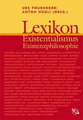 Thurnherr / Hügli |  Lexikon Existentialismus und Existenzphilosophie | Buch |  Sack Fachmedien