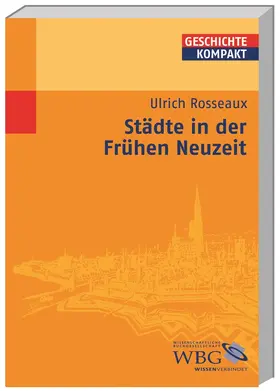 Rosseaux / Brodersen / Kintzinger |  Städte in der Frühen Neuzeit | Buch |  Sack Fachmedien