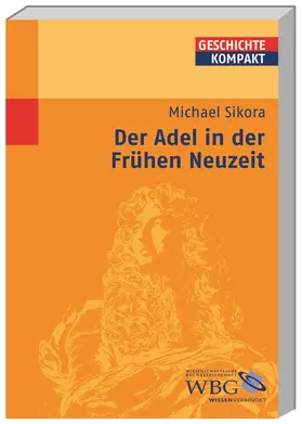 Sikora / Brodersen / Kintzinger |  Adel in der Frühen Neuzeit | Buch |  Sack Fachmedien