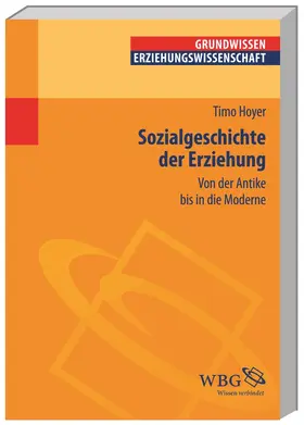 Hoyer |  Sozialgeschichte der Erziehung | Buch |  Sack Fachmedien