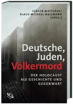 Mallmann / Matthäus |  Deutsche - Juden - Völkermord | Buch |  Sack Fachmedien