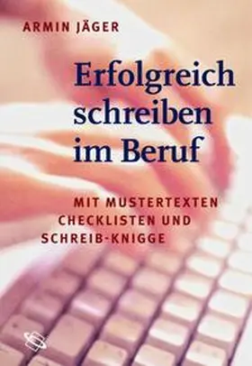 Jäger |  Erfolgreich schreiben im Beruf | Buch |  Sack Fachmedien