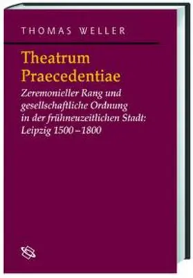 Weller |  Theatrum Praecedentiae | Buch |  Sack Fachmedien