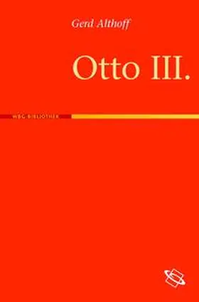 Althoff |  Otto III. | Buch |  Sack Fachmedien