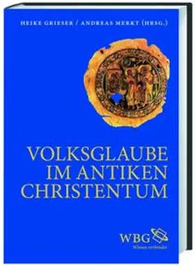 Grieser / Merkt |  Volksglaube im antiken Christentum | Buch |  Sack Fachmedien