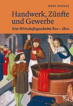 Schulz |  Handwerk, Zünfte und Gewerbe | Buch |  Sack Fachmedien