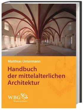 Untermann |  Handbuch der mittelalterlichen Architektur | Buch |  Sack Fachmedien