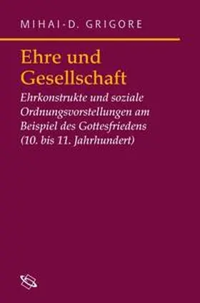 Grigore |  Ehre und Gesellschaft | Buch |  Sack Fachmedien