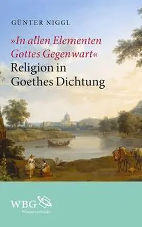 Niggl |  "In allen Elementen Gottes Gegenwart" | Buch |  Sack Fachmedien